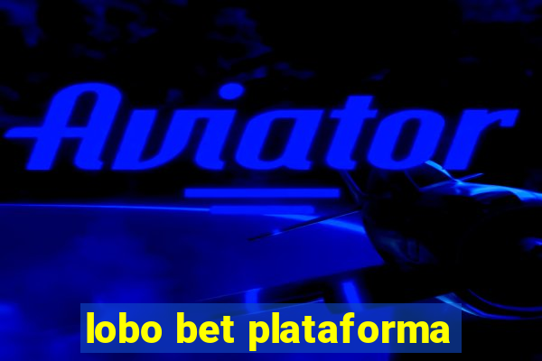 lobo bet plataforma